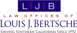 LJB | Law Offices of Louis J. Bertsche | Serving Southern California Since 1992